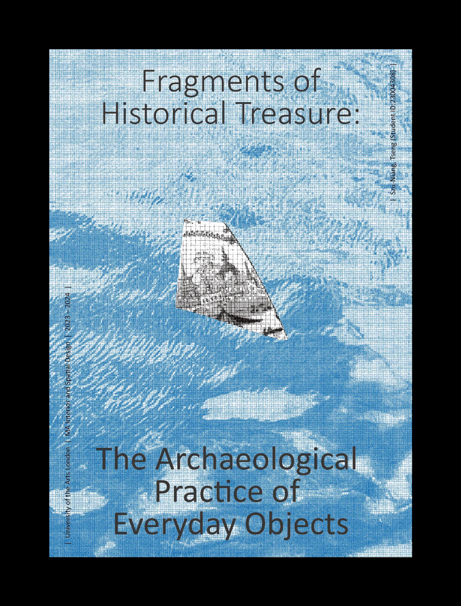 Fragments of Historical Treasure: The Archaeological Practice of Everyday Objects