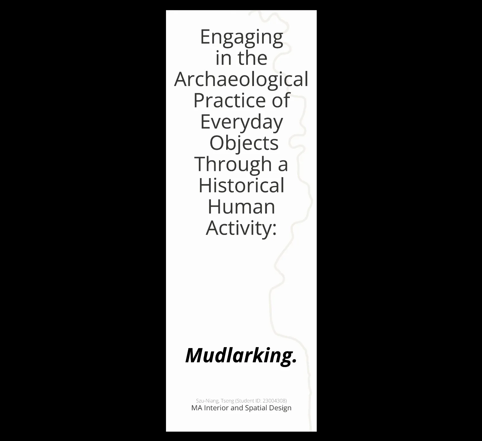 Engaging in the Archaeological Practice of Everyday Objects Through a Historical Human Activity: Mudlarking
